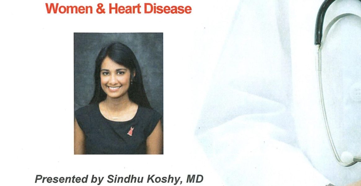 Read more about the article “Women & Heart Disease” by Dr Sindhu Koshy, MD